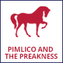 Pimlico and The Preakness